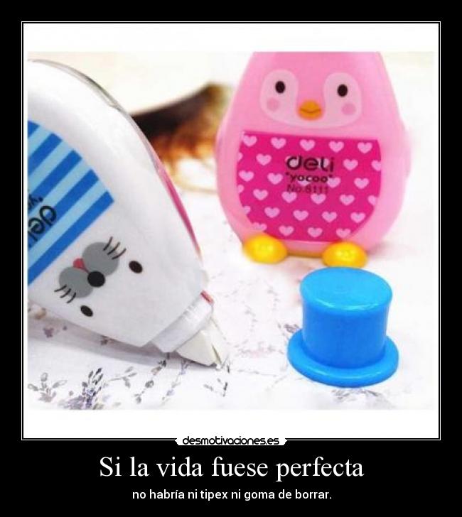 carteles vida aunque imagen goma borrar jaja desmotivaciones