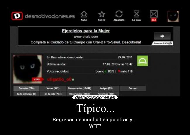 Típico... - Regresas de mucho tiempo atrás y ....
WTF?