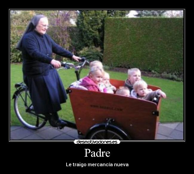 Padre - Le traigo mercancía nueva