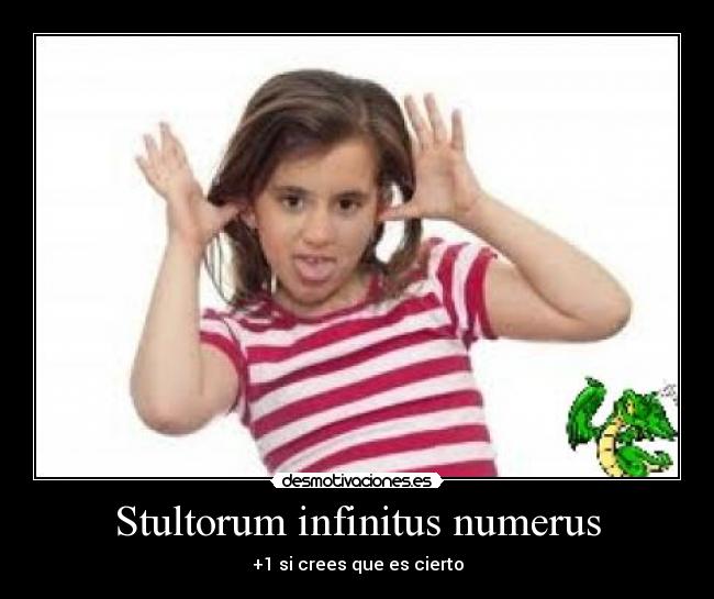 Stultorum infinitus numerus -