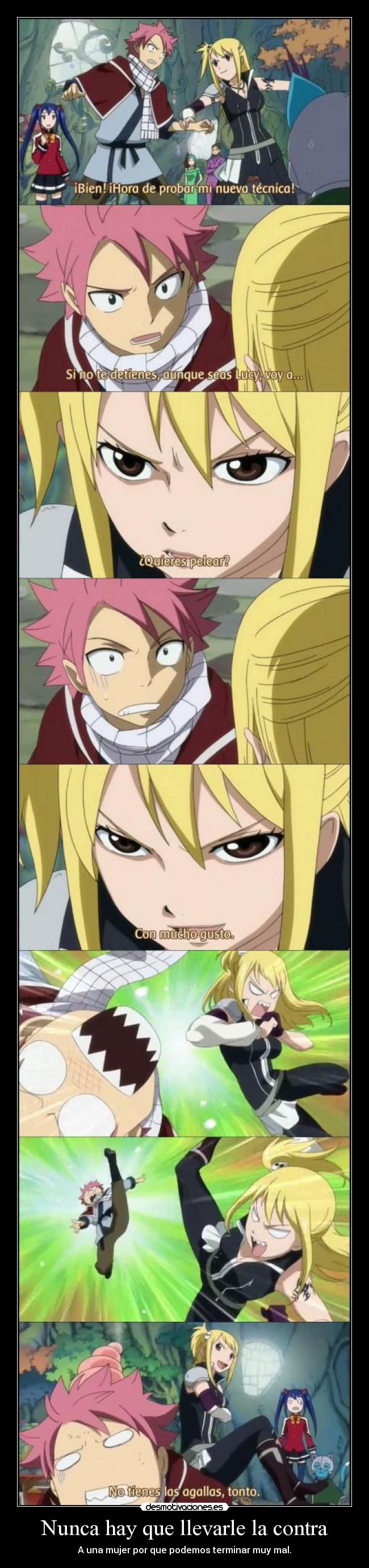 Nunca hay que llevarle la contra - A una mujer por que podemos terminar muy mal.