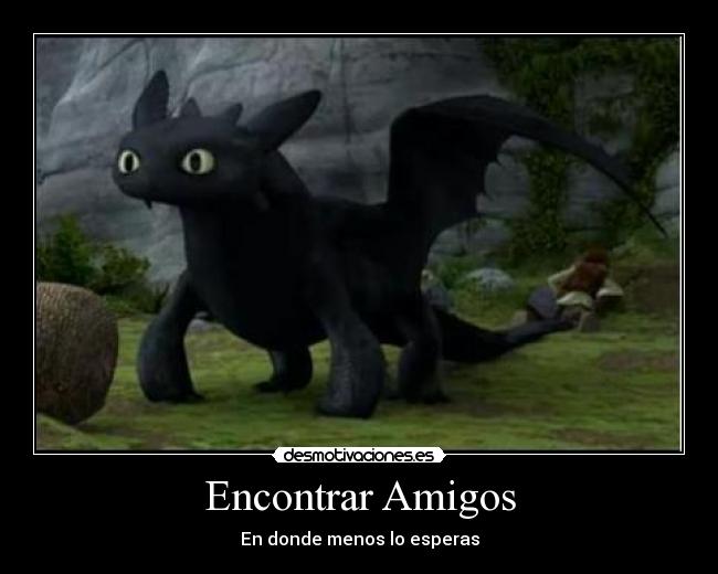 Encontrar Amigos - En donde menos lo esperas