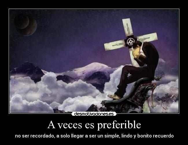 A veces es preferible -