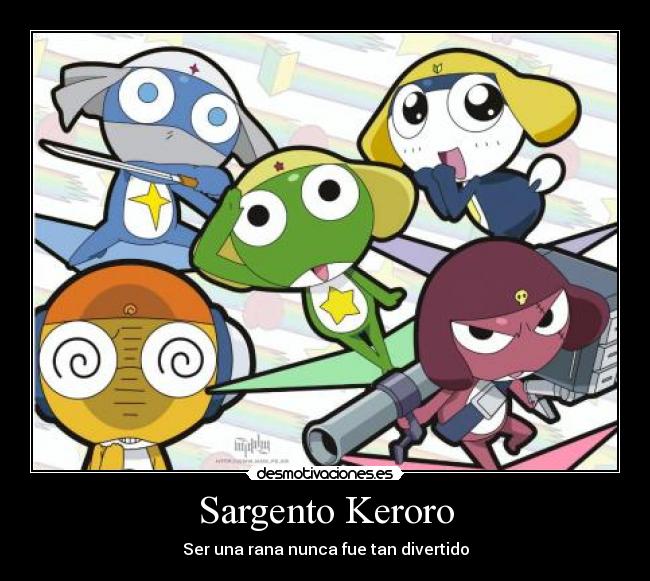 Sargento Keroro - Ser una rana nunca fue tan divertido