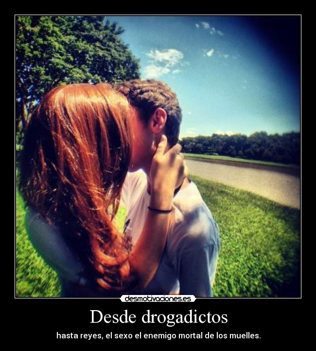 Desde drogadictos - 