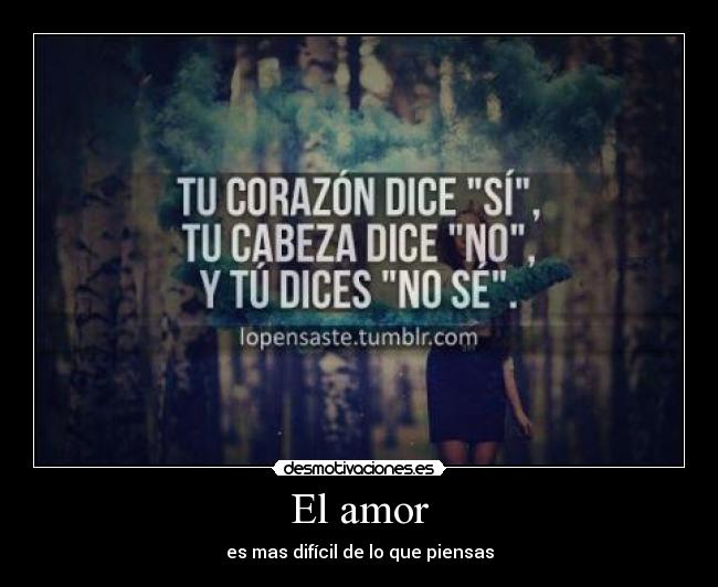El amor - es mas difícil de lo que piensas