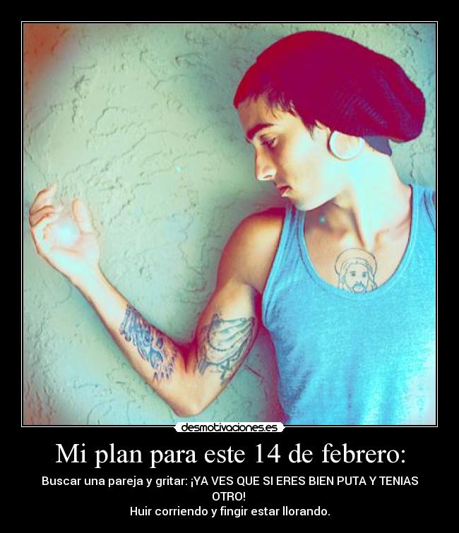 Mi plan para este 14 de febrero: -