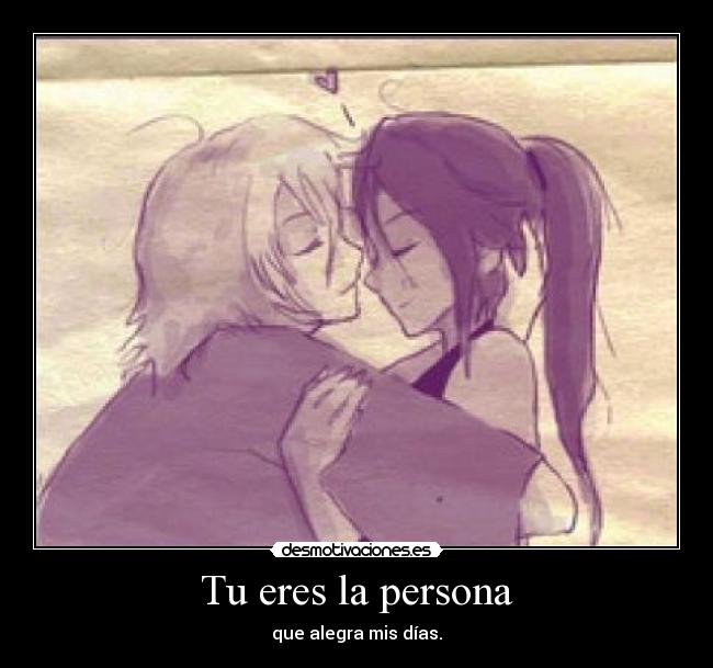 Tu eres la persona -