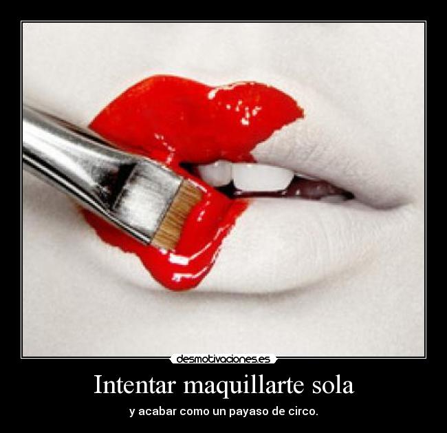 Intentar maquillarte sola - 