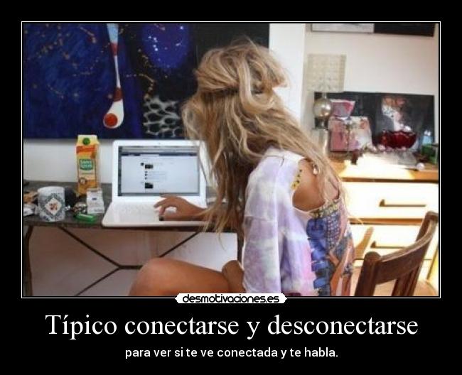 Típico conectarse y desconectarse -