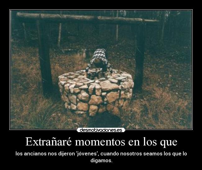 Extrañaré momentos en los que - 