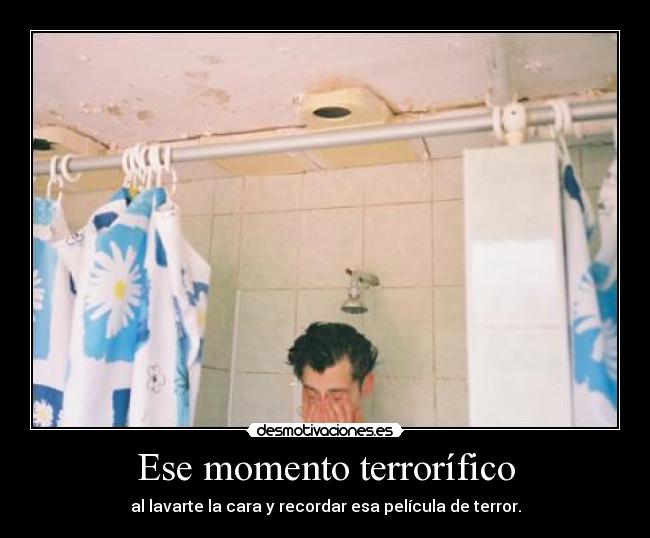 Ese momento terrorífico - 