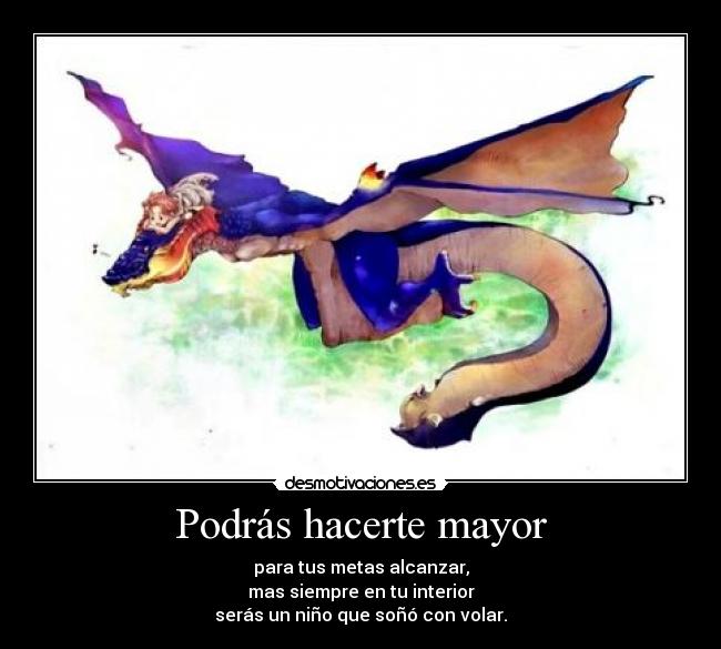 Podrás hacerte mayor -