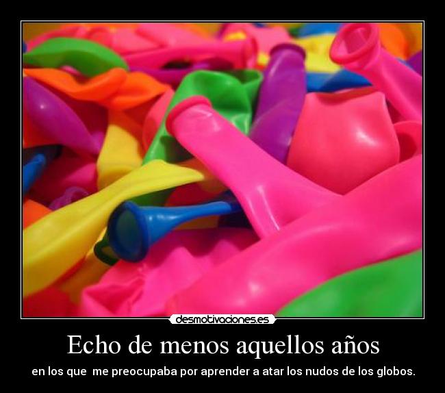 Echo de menos aquellos años - 