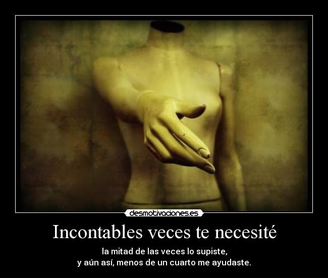 Incontables veces te necesité - 