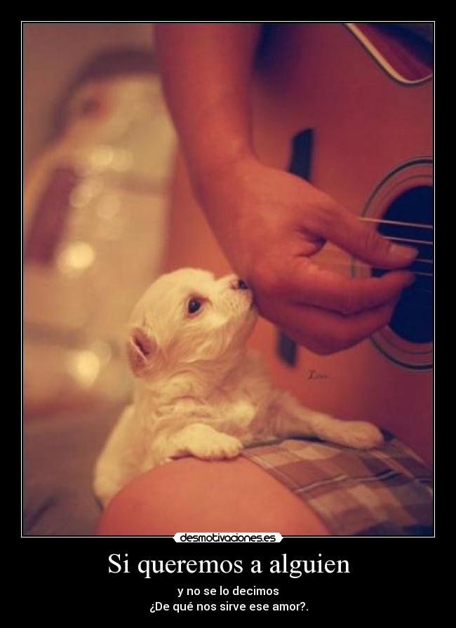 Si queremos a alguien - 