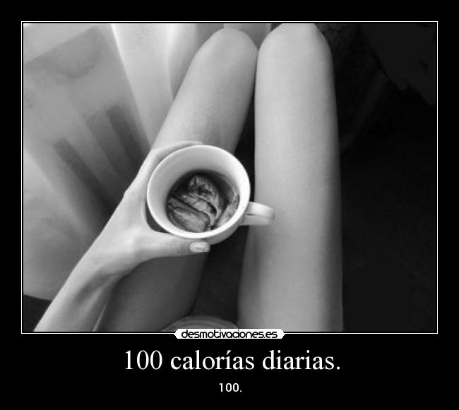 100 calorías diarias. - 100.