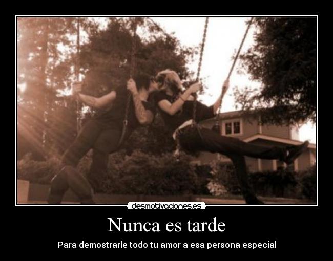 Nunca es tarde -
