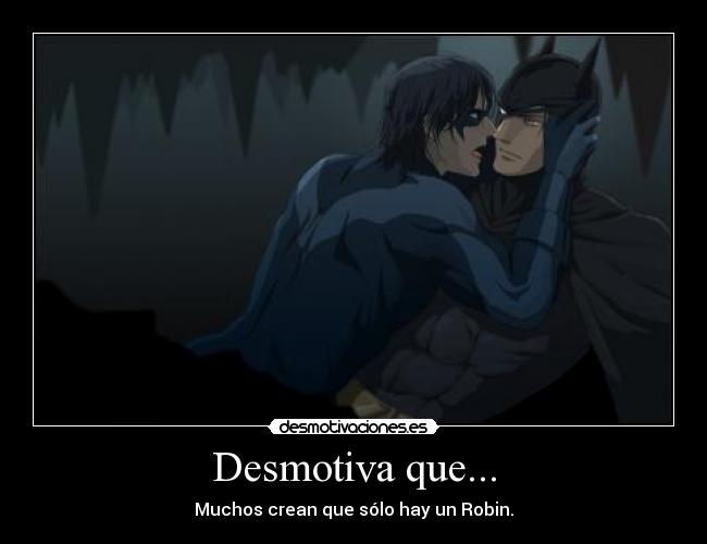 Desmotiva que... - Muchos crean que sólo hay un Robin.