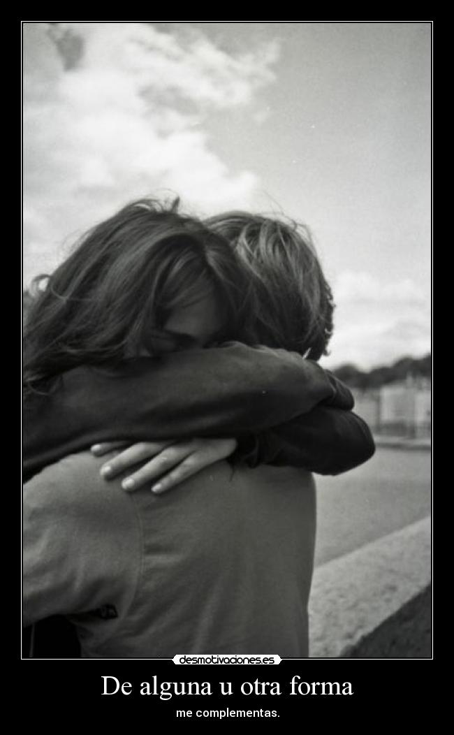 De alguna u otra forma -