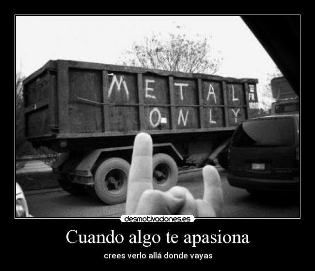 Cuando algo te apasiona -