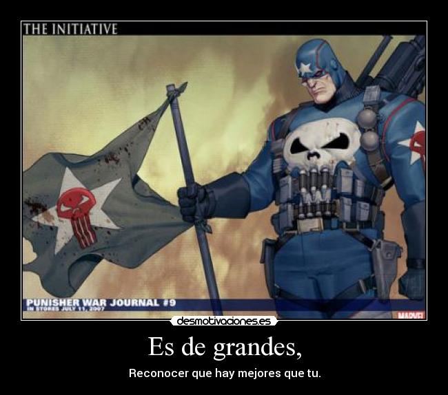 Es de grandes, - Reconocer que hay mejores que tu.