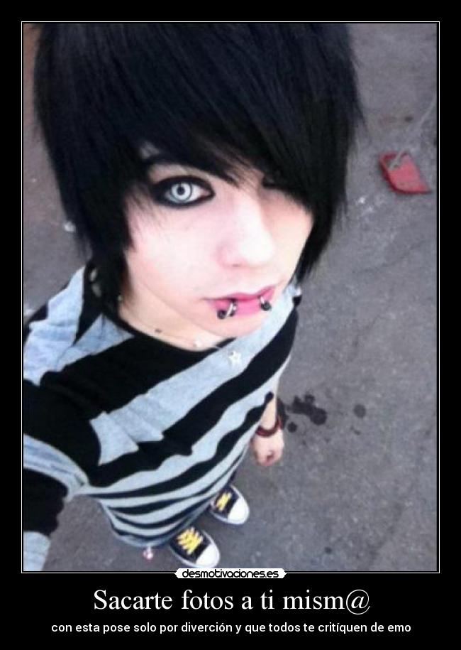 Sacarte fotos a ti mism@ - con esta pose solo por diverción y que todos te critíquen de emo