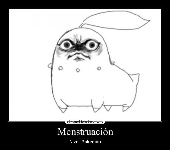Menstruación - Nivel: Pokemón