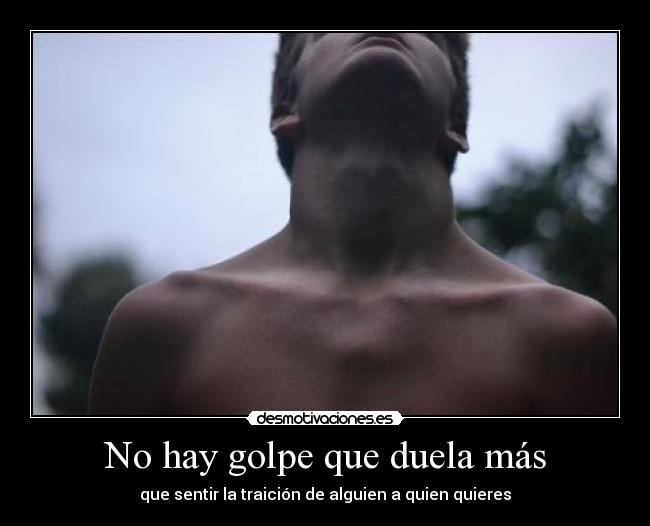 No hay golpe que duela más -