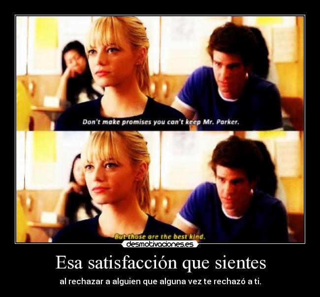 Esa satisfacción que sientes -