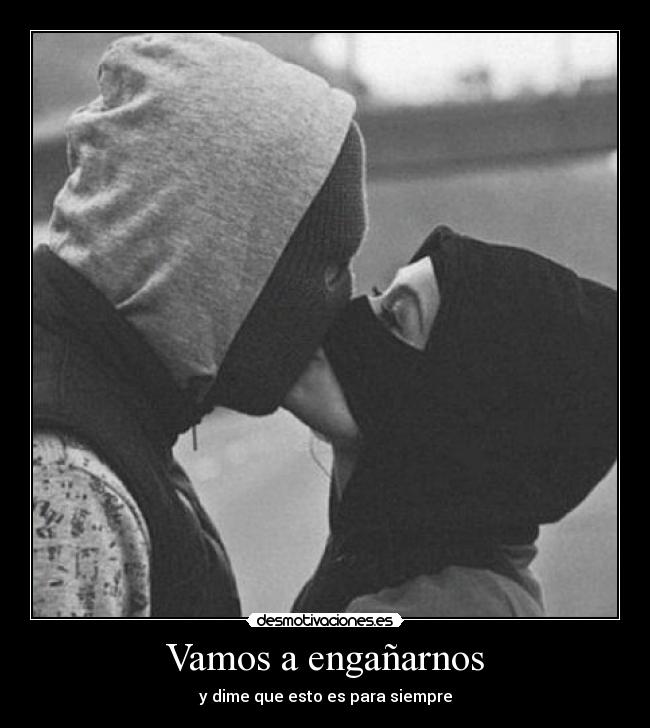 Vamos a engañarnos - 