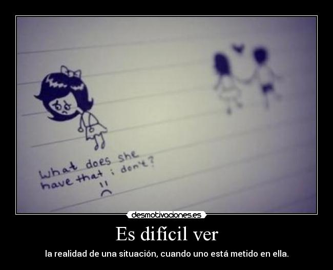 Es difícil ver - 