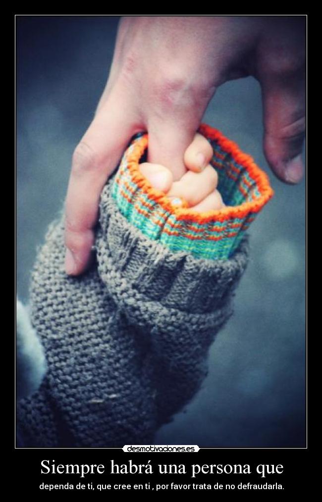 Siempre habrá una persona que -