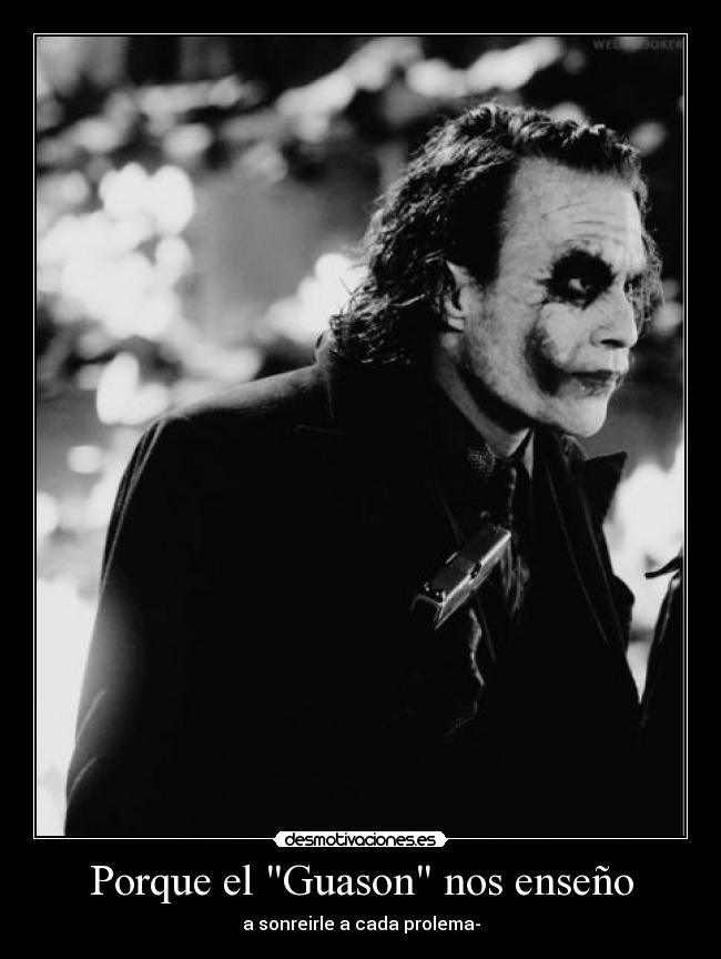 Porque el Guason nos enseño -