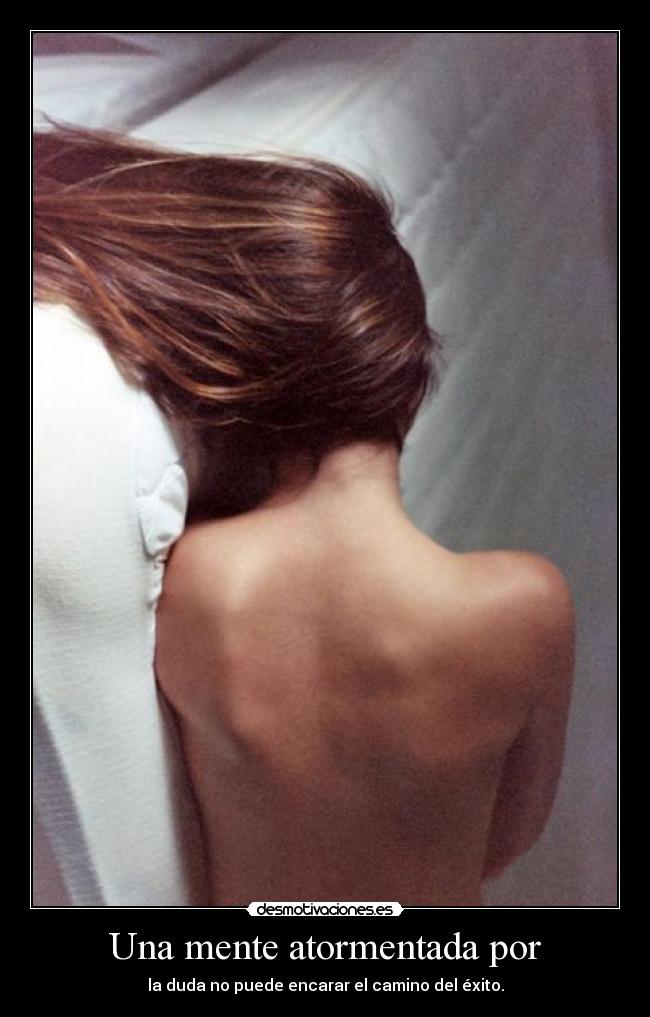 Una mente atormentada por -