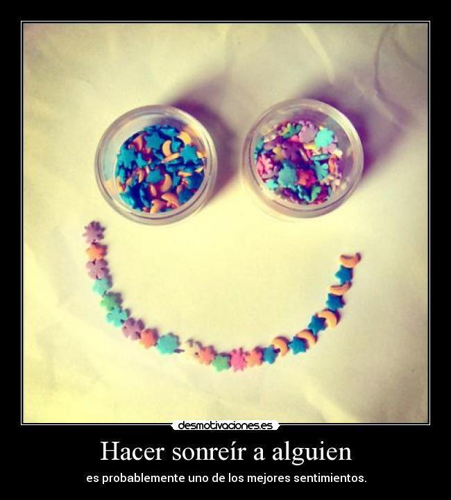 Hacer sonreír a alguien - es probablemente uno de los mejores sentimientos.