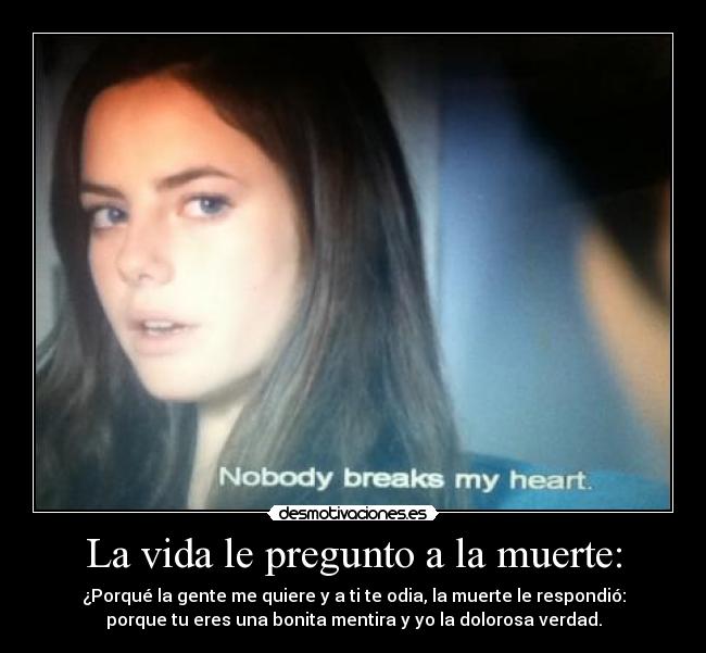 La vida le pregunto a la muerte: - 