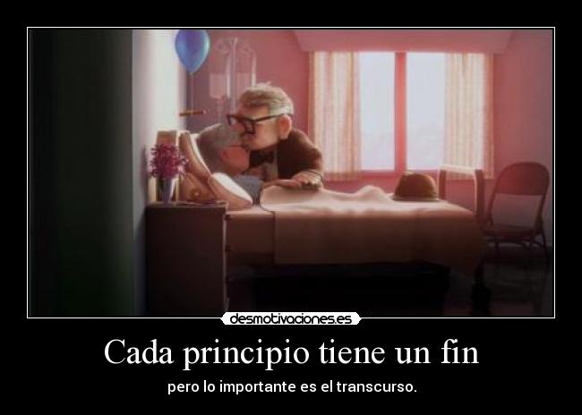 Cada principio tiene un fin -
