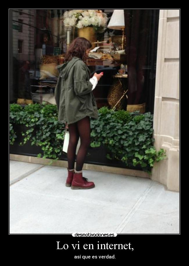 Lo vi en internet, -