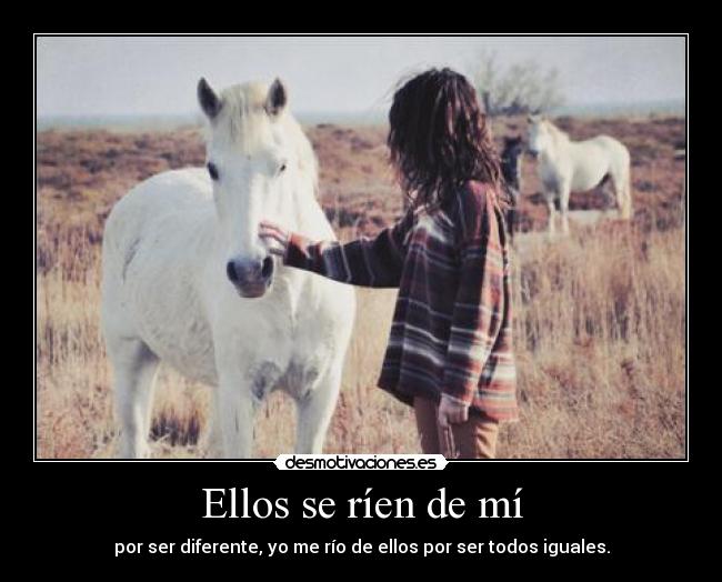Ellos se ríen de mí -