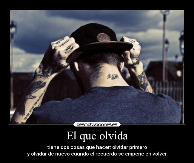 El que olvida -