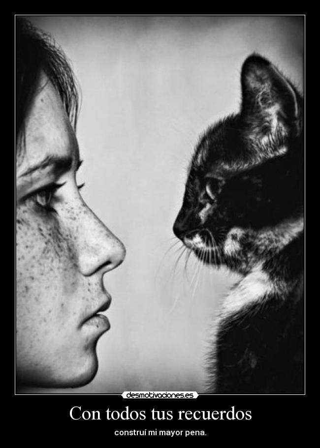 Con todos tus recuerdos -