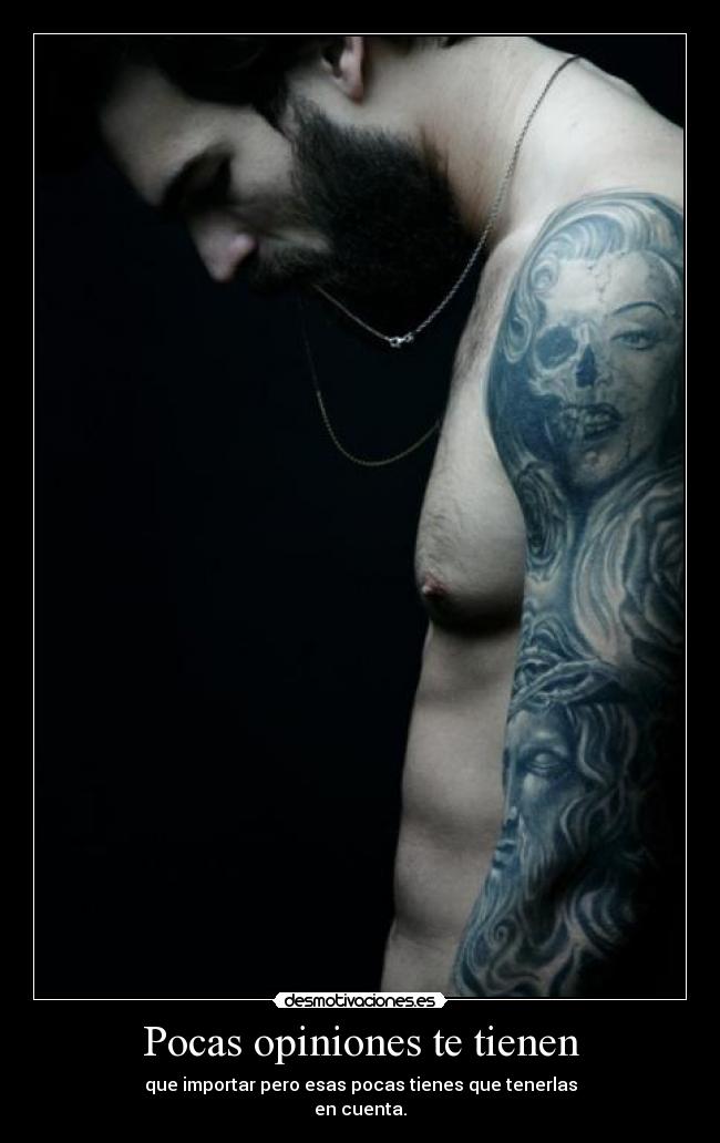 Pocas opiniones te tienen - 