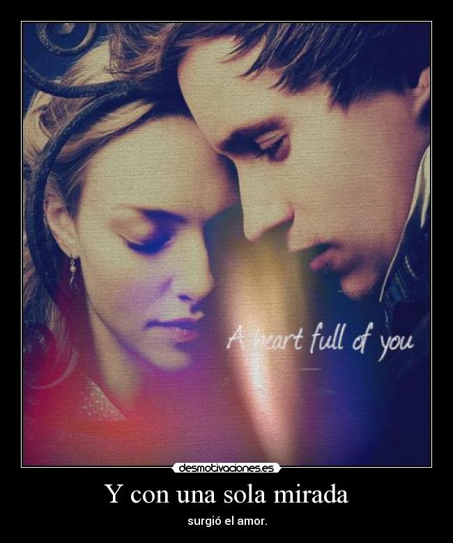 Y con una sola mirada - surgió el amor.