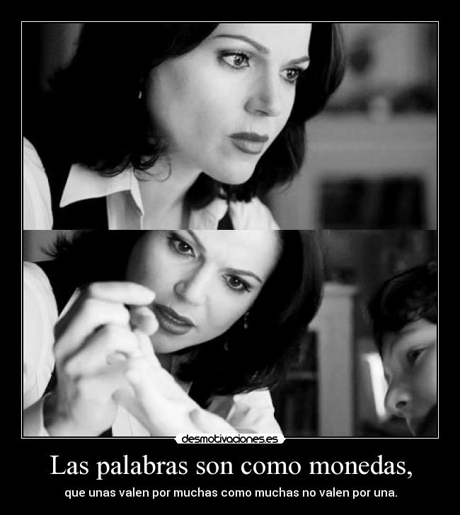 Las palabras son como monedas, -