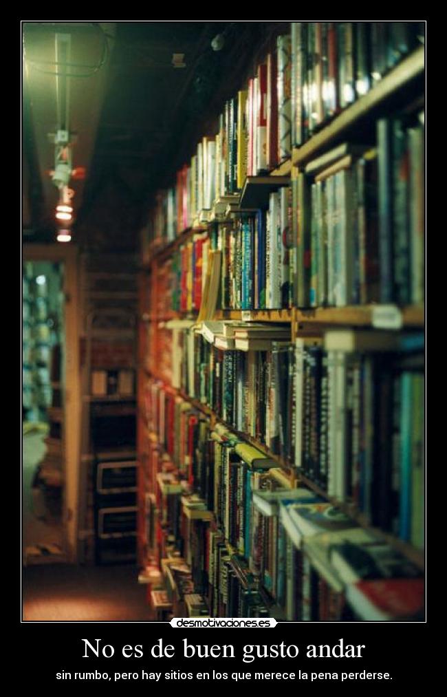 No es de buen gusto andar - 