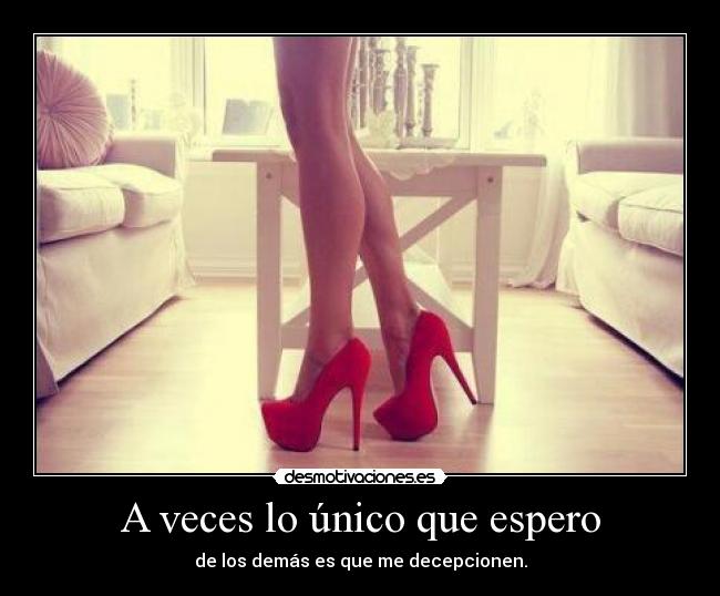 A veces lo único que espero -