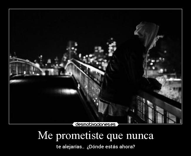 Me prometiste que nunca -