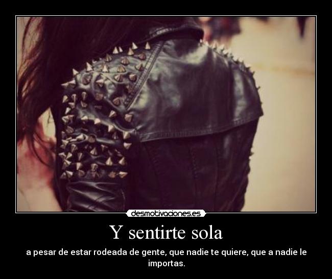 Y sentirte sola - 