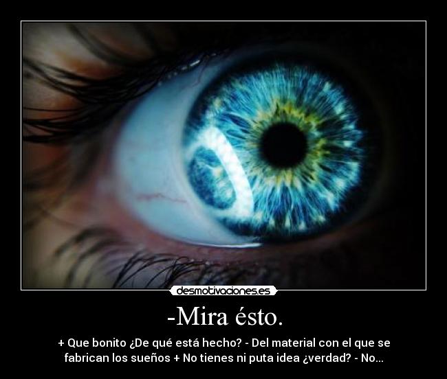-Mira ésto. - 
